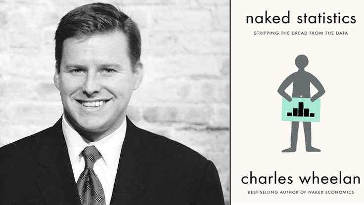 Charles Wheelan's New Book, <em>Naked Statistics</em>, Is "One-In-A-Million"
